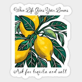 When Life Gives You Lemons Sticker